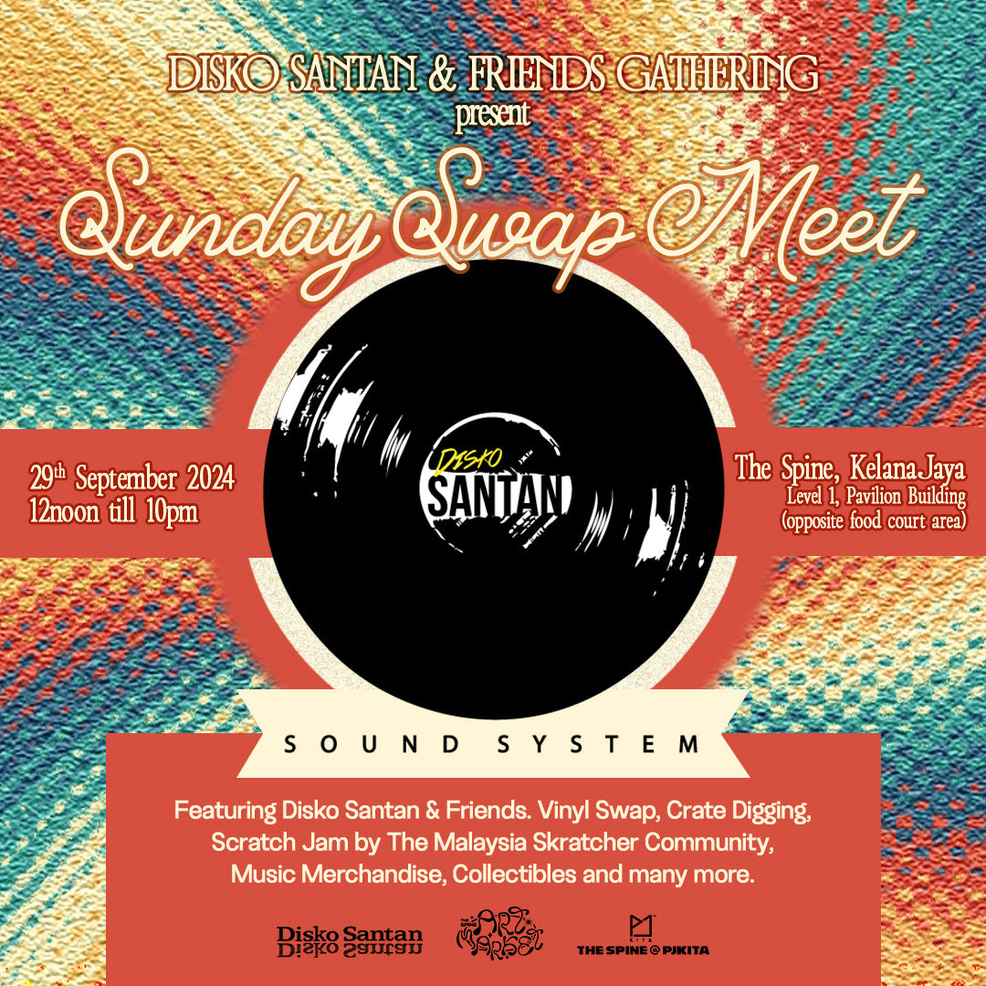 (29/09/2024) SUNDAY SWAP MEET - Disko Santan & The Spine Art Market