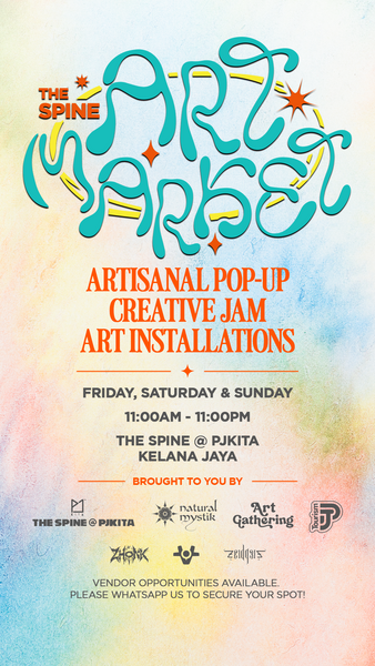 (ONGOING) THE SPINE ART MARKET - Natural Mystik, Zeidgeiz & The Spine @ PJ Kita
