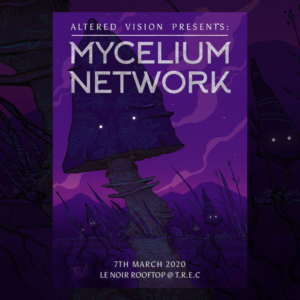 (07/03/2020) MYCELIUM NETWORK - Altered Vision